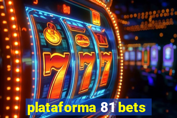 plataforma 81 bets